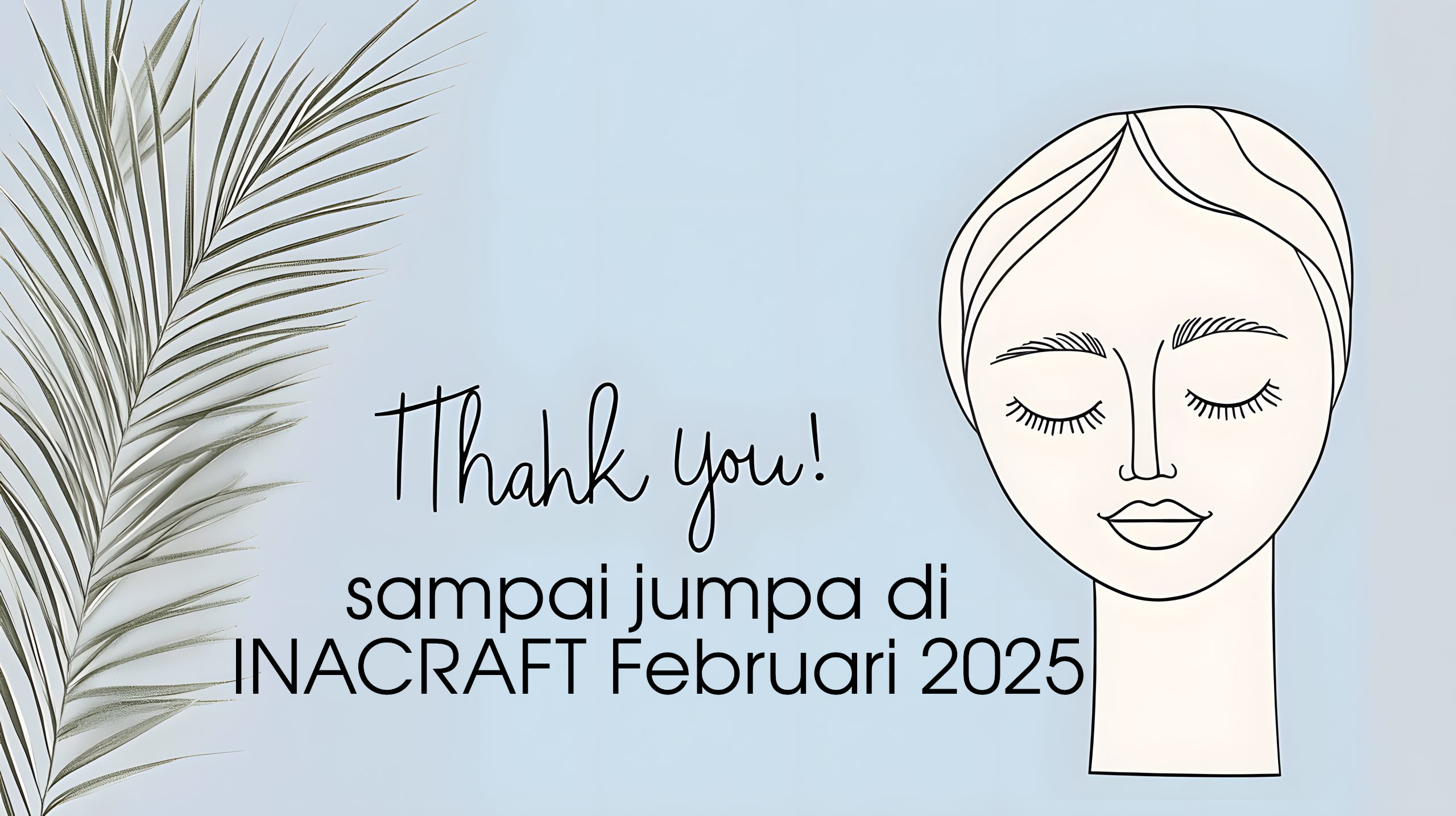 Terima Kasih, Sampai Jumpa di INACRAFT Februari 2025